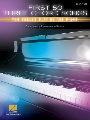 cover image of First 50 3-Chord Songs You Should Play on Piano